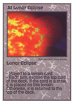 Need: 0    Want: 6    Have: 7    Will Trade: 0    In Storage: 1              A1 ‑ Lunar Eclipse  Set: Per  Rarity: U1    Artist: C. Henry Schulte    