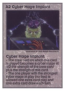 Need: 0    Want: 0    Have: 175    Will Trade: 167    In Storage: 50              A2 ‑ Cyber Mage Implant  Set: PoM  Rarity: R1    Artist: Ralph Pecchia Jr.    