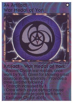 Need: 0    Want: 0    Have: 26    Will Trade: 18    In Storage: 17              A4 ‑ Artifact ‑ War Medal of Yorl  Set: NE  Rarity: U1    Artist: April Lee    