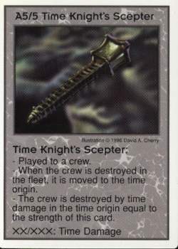 Need: 4    Want: 8    Have: 1    Will Trade: 0    In Storage: 0              A5/5 ‑ Time Knight's Scepter  Set: Per  Rarity: V1    Artist: David A. Cherry    