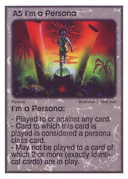 Need: 0    Want: 4    Have: 9    Will Trade: 0    In Storage: 1              A5 ‑ I'm a Persona  Set: Per  Rarity: U1    Artist: jael    