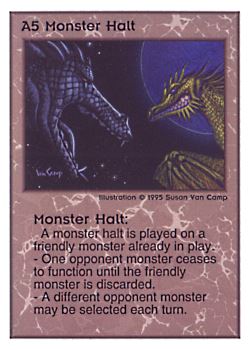 Need: 0    Want: 0    Have: 178    Will Trade: 170    In Storage: 51              A5 ‑ Monster Halt  Set: TG  Rarity: R2    Artist: Susan Van Camp    