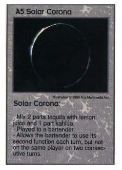 Need: 3    Want: 10    Have: 0    Will Trade: 0    In Storage: 0              A5 ‑ Solar Corona (Mix 2 parts tequila with lemon…)  Set: GI  Rarity: V1    Artist: Aris Multimedia Inc.    