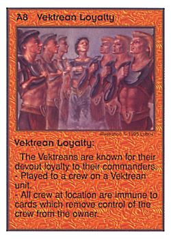 Need: 0    Want: 6    Have: 7    Will Trade: 0    In Storage: 0              A8 ‑ Vektrean Loyalty  Set: AT  Rarity: V1    Artist: Lubov    