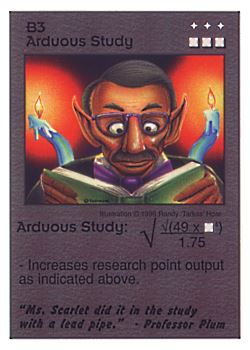 Need: 0    Want: 0    Have: 4 (+12)    Will Trade: 0    In Storage: 0              B3 ‑ Arduous Study ("Ms. Scarlet did it…)  Set: CC  Rarity: V1    Artist: Randy 'Tarkas' Hoar    