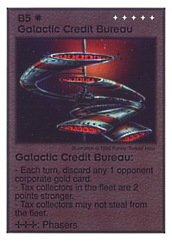 Need: 1    Want: 10    Have: 2    Will Trade: 0    In Storage: 1              B5 ‑ Galactic Credit Bureau  Set: Per  Rarity: V1    Artist: Randy 'Tarkas' Hoar    