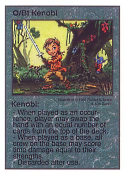 Need: 0    Want: 0    Have: 13    Will Trade: 5    In Storage: 0              O/B1 ‑ Kenobi  Set: CC  Rarity: U    Artist: Robert A. Kraus    