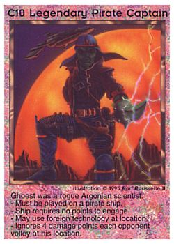 Need: 1    Want: 1    Have: 1    Will Trade: 0    In Storage: 0              C10 ‑ Legendary Pirate Captain  Set: NE  Rarity: E1    Artist: Ron Rousselle II    