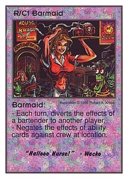 Need: 0    Want: 0    Have: 3 (+9)    Will Trade: 0    In Storage: 0              R/C1 ‑ Barmaid ("Hallooo Nurse!" ‑ Wacko)  Set: CC  Rarity: V4    Artist: Robert A. Kraus    