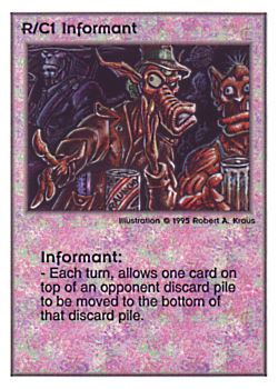 Need: 0    Want: 0    Have: 171 (+97)    Will Trade: 167    In Storage: 50              R/C1 ‑ Informant  Set: PoM  Rarity: R1    Artist: Robert A. Kraus    