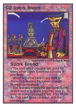 Need: 0    Want: 0    Have: 105    Will Trade: 97    In Storage: 50              C2 ‑ Suark Breed  Set: TG  Rarity: U1    Artist: Robert A. Kraus    