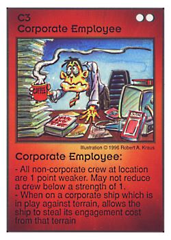 Need: 0    Want: 4    Have: 9    Will Trade: 0    In Storage: 1              C3 ‑ Corporate Employee  Set: Per  Rarity: U1    Artist: Robert A. Kraus    