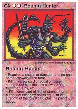 Need: 0    Want: 0    Have: 54 (+212)    Will Trade: 50    In Storage: 40              C4 ‑ Bounty Hunter  Set: PE  Rarity: U1    Artist: Robert A. Kraus    