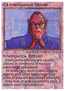 Need: 0    Want: 0    Have: 22    Will Trade: 14    In Storage: 9              C4 ‑ Intelligence Officer  Set: NE  Rarity: U1    Artist: Susan Van Camp    