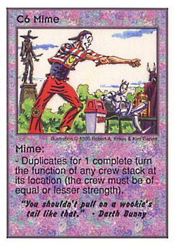 Need: 0    Want: 0    Have: 13    Will Trade: 7    In Storage: 0              C6 ‑ Mime  Set: CC  Rarity: U    Artist: Robert A. Kraus    