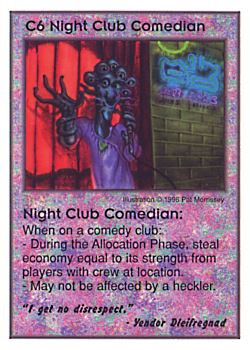 Need: 0    Want: 0    Have: 13    Will Trade: 7    In Storage: 0              C6 ‑ Night Club Comedian  Set: CC  Rarity: U    Artist: Pat Morrissey    