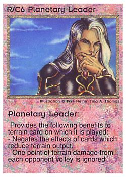 Need: 0    Want: 0    Have: 6 (+108)    Will Trade: 3    In Storage: 0              R/C6 ‑ Planetary Leader  Set: PE  Rarity: V1    Artist: Ne'Ne Tina A. Thomas    