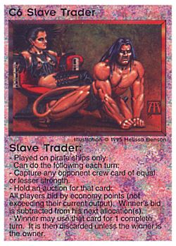 Need: 0    Want: 1    Have: 8 (+7)    Will Trade: 0    In Storage: 2              C6 ‑ Slave Trader  Set: NE  Rarity: V1    Artist: Melissa A. Benson    