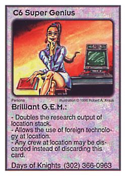 Need: 0    Want: 11    Have: 2    Will Trade: 0    In Storage: 0              C6 ‑ Super Genius ‑ Brilliant G.E.M.  Set: Pro5  Rarity: Pro5    Artist: Robert A. Kraus    