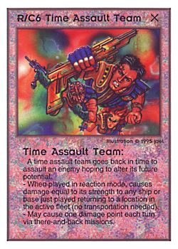 Need: 0    Want: 0    Have: 189    Will Trade: 183    In Storage: 50              R/C6 ‑ Time Assault Team  Set: TG  Rarity: R2    Artist: jael    