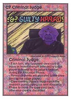 Need: 0    Want: 0    Have: 177 (+32)    Will Trade: 174    In Storage: 51              C7 ‑ Criminal Judge  Set: TG  Rarity: R2    Artist: Frederick Haas    