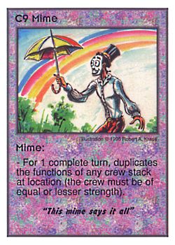 Need: 0    Want: 0    Have: 12    Will Trade: 8    In Storage: 0              C9 ‑ Mime  Set: CC  Rarity: U    Artist: Robert A. Kraus    