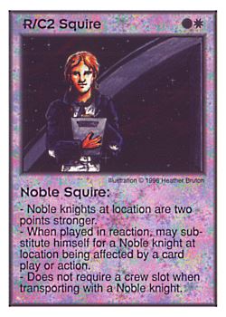 Need: 0    Want: 1    Have: 12    Will Trade: 0    In Storage: 1              C2 ‑ Squire ‑ Noble Squire  Set: Per  Rarity: U1    Artist: Heather Bruton    