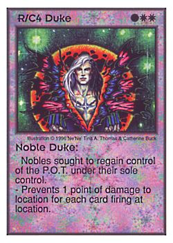 Need: 0    Want: 0    Have: 22    Will Trade: 14    In Storage: 1              R/C4 ‑ Duke ‑ Noble Duke  Set: Per  Rarity: U1    Artist: Ne'Ne Tina A. Thomas & Catherine Buck    