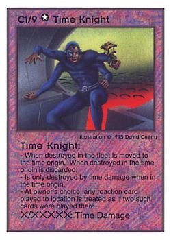 Need: 0    Want: 0    Have: 51    Will Trade: 43    In Storage: 37              C1/9 ‑ Time Knight  Set: TG  Rarity: V1    Artist: David A. Cherry    