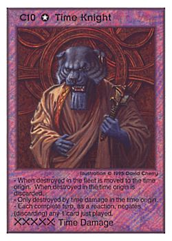 Need: 0    Want: 0    Have: 21    Will Trade: 19    In Storage: 15              C10 ‑ Time Knight  Set: TG  Rarity: E1    Artist: David A. Cherry    