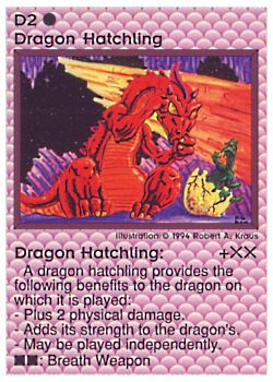 Need: 0    Want: 0    Have: 25 (+1)    Will Trade: 18    In Storage: 11              D2 ‑ Dragon Hatchling (Large Text)  Set: PE  Rarity: R1    Artist: Robert A. Kraus    