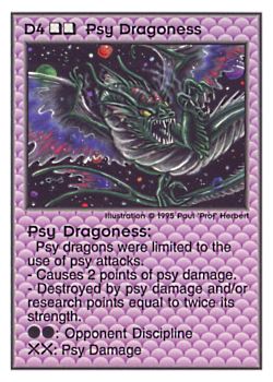 Need: 0    Want: 0    Have: 140    Will Trade: 132    In Storage: 50              D4 ‑ Psy Dragoness  Set: PoM  Rarity: U1    Artist: Paul 'Prof' Herbert    