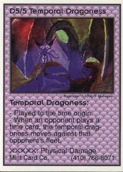 Need: 5    Want: 8    Have: 0    Will Trade: 0    In Storage: 0              D5/5 ‑ Temporal Dragoness  Set: Pro4  Rarity: Pro4    Artist: D. Mahoney    