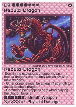 Need: 0    Want: 0    Have: 5 (+53)    Will Trade: 3    In Storage: 1              D9 ‑ Nebula Dragon  Set: PE  Rarity: V1    Artist: Robert A. Kraus    