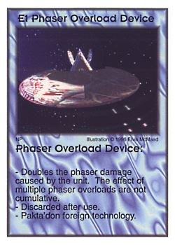 Need: 1    Want: 4    Have: 8    Will Trade: 0    In Storage: 0              E1 ‑ Phaser Overload Device  Set: AF  Rarity: V1    Artist: Elvis McMaad    