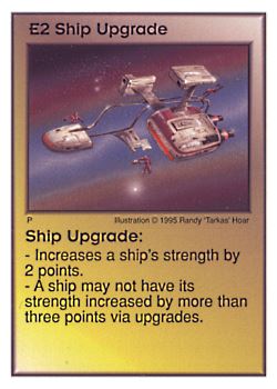 Need: 0    Want: 4    Have: 9    Will Trade: 0    In Storage: 0              E2 ‑ Ship Upgrade  Set: AT  Rarity: R1    Artist: Randy 'Tarkas' Hoar    