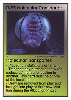 Need: 0    Want: 0    Have: 16    Will Trade: 8    In Storage: 0              R/E3 ‑ Molecular Transporter  Set: CC  Rarity: U    Artist: Michael Trapp    