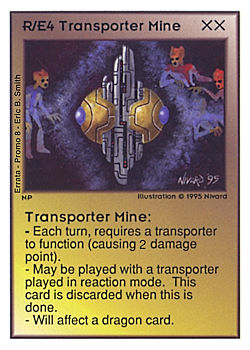 Need: 0 Want: 0 Have: -1 Will Trade: 0 In Storage: 0 R/E4 ‑ Transporter Mine Set: Pro8 Rarity: Pro8 Artist: Nivard Need: 0 Want: 0 Have: -1 Will Trade: 0 In Storage: 0 R/E4 ‑ Transporter Mine Set: Pro8 Rarity: Pro8 Artist: Nivard