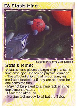 Need: 0    Want: 0    Have: 9 (+38)    Will Trade: 6    In Storage: 5              E6 ‑ Stasis Mine  Set: NE  Rarity: R1    Artist: Alec Keating    