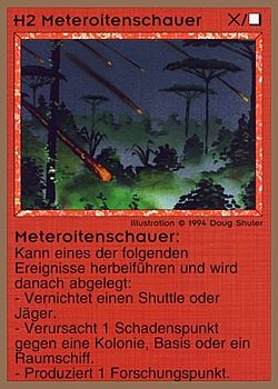 Need: 0    Want: 0    Have: 36 (+294)    Will Trade: 32    In Storage: 25              H2 ‑ Meteor Shower (Meteroitenschauer)  Set: GGB  Rarity: C1    Artist: Douglas Shuler    