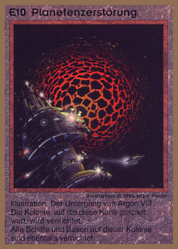 Need: 0    Want: 0    Have: 7    Will Trade: 5    In Storage: 4              E10 ‑ Planetary Destruction (Planetenzerstörung)  Set: GGB  Rarity: E1    Artist: Mark Poole    
