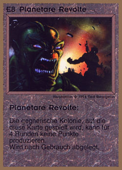 Need: 0    Want: 0    Have: 14 (+50)    Will Trade: 12    In Storage: 9              E8 ‑ Planetary Revolt (Planetare Revolte)  Set: GGB  Rarity: R1    Artist: Ted Beargeon    