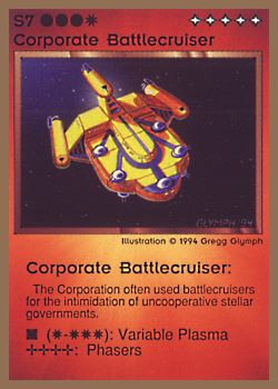 Need: 0    Want: 0    Have: 18 (+77)    Will Trade: 15    In Storage: 13              S7 ‑ Corporate Battlecruiser (Schlachtkreuzer des Konzerns)  Set: GGB  Rarity: R1    Artist: Gregg Glymph    