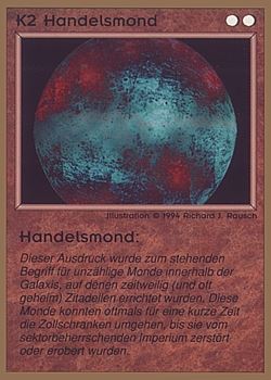Need: 0    Want: 0    Have: 43 (+26)    Will Trade: 39    In Storage: 25              K2 ‑ Commerce Moon (Handelsmond)  Set: GGB  Rarity: C2    Artist: Richard J. Rausch    