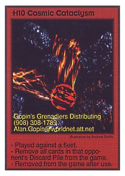 Need: 0    Want: 12    Have: 1    Will Trade: 0    In Storage: 1              H10 ‑ Cosmic Cataclysm  Set: Pro5  Rarity: Pro5    Artist: Andrew Smith    