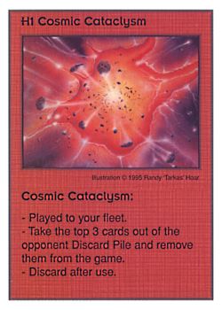 Need: 0    Want: 7    Have: 6    Will Trade: 0    In Storage: 1              H1 ‑ Cosmic Cataclysm  Set: AT  Rarity: V1    Artist: Randy 'Tarkas' Hoar    
