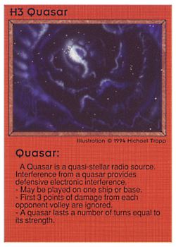 Need: 0    Want: 0    Have: 41 (+96)    Will Trade: 37    In Storage: 34              H3 ‑ Quasar  Set: PE  Rarity: R1    Artist: Michael Trapp    