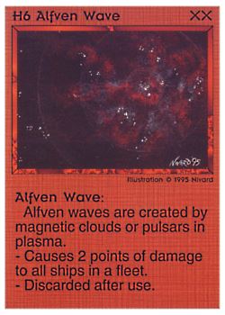 Need: 0    Want: 0    Have: 12 (+99)    Will Trade: 9    In Storage: 5              H6 ‑ Alfven Wave  Set: NE  Rarity: R1    Artist: Nivard    