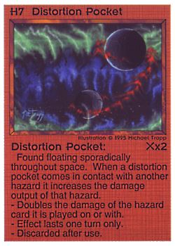 Need: 0    Want: 0    Have: 10 (+25)    Will Trade: 7    In Storage: 3              H7 ‑ Distortion Pocket  Set: NE  Rarity: V1    Artist: Michael Trapp    