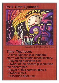 Need: 0    Want: 0    Have: 40 (+27)    Will Trade: 37    In Storage: 32              R/H7 ‑ Time Typhoon  Set: TG  Rarity: V1    Artist: Robert A. Kraus    